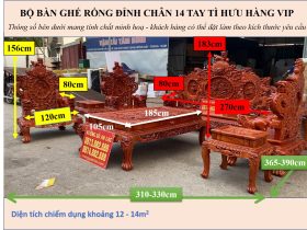 KÍCH THƯỚC BỘ BÀN GHẾ RỒNG ĐỈNH CHÂN 14 TAY TÌ HƯU HÀNG VIP